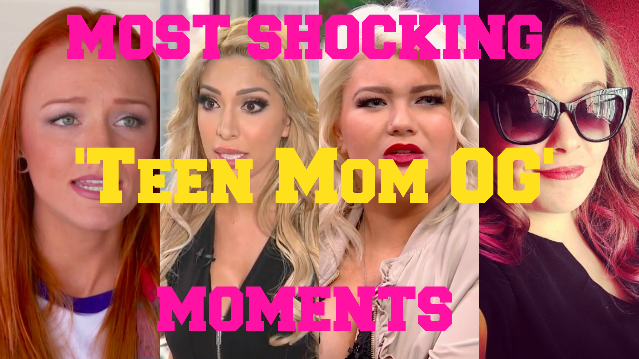Most Shocking ‘Teen Mom OG’ Moments